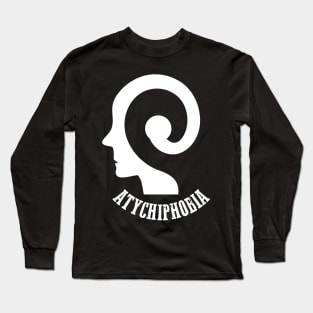 atychiphobia Long Sleeve T-Shirt